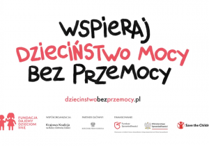 Plakat z napisem Wspieraj Dzieciństwo Mocy Bez Przemocy