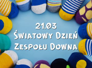 Miniaturka przedstawiając napis 21 marca Światowy Dzień Zespołu Downa
