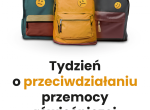 Miniatura przedstawia plakat zatytułowany "Tydzień o przeciwdziałaniu przemocy rówieśniczej".